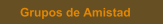Grupos de Amistad