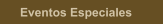 Eventos Especiales